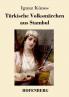 Türkische Volksmärchen aus Stambul (German Edition)