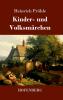 Kinder- und Volksmärchen: 81 Geschichten in einem Buch: Gesammelt auf dem Oberharze im Volke und aus benachbarten niedersächsischen Orten (TREDITION CLASSICS) (German Edition)