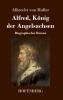 Alfred K��nig der Angelsachsen