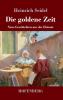 Die goldene Zeit