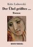 Der Übel Grösstes... (Classics To Go) (German Edition)