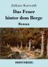 Das Feuer hinter dem Berge