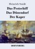 Das Pestschiff / Das D��nendorf / Der Kaper