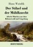 Der Stilzel und der M��hlknecht