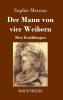 Der Mann von vier Weibern