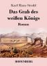Das Grab des wei��en K��nigs