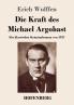 Die Kraft des Michael Argobast
