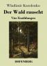 Der Wald rauscht
