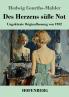 Des Herzens s����e Not