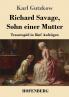 Richard Savage Sohn einer Mutter