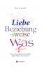 Liebe Beziehung-sweise Was?
