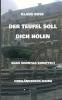 DER TEUFEL SOLL DICH HOLEN