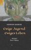 Ewige Jugend  Ewiges Leben