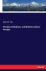 Principles of Medicine and Medicine without Principle