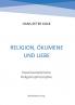 Religion Ökumene und Liebe