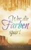 Wer die Farben sp��rt