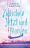 Zwischen Jetzt und Morgen