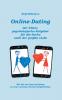Online-Dating - Der kleine psychologische Ratgeber für die Suche nach der großen Liebe