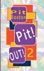 Pit! Out!