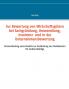 Zur Bewertung von Wirtschaftsgütern bei Sachgründung Umwandlung Insolvenz und in der Unternehmensbewertung
