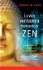 La vida verdadera mediante el ZEN