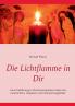 Die Lichtflamme in Dir