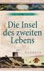 Die Insel des zweiten Lebens