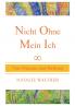 Nicht Ohne Mein Ich