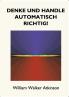 Denke und handle automatisch richtig!
