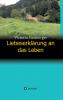 Liebeserklärung an das Leben