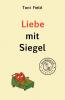 Liebe mit Siegel