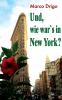 Und wie war's in New York?