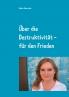 Über die Destruktivität - für den Frieden