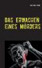 Das Erwachen eines Mörders