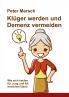 Klüger werden und Demenz vermeiden