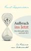 Aufbruch ins Jetzt