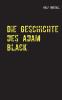 Die Geschichte des Adam Black