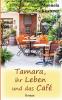Tamara ihr Leben und das Café