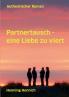 Partnertausch - eine Liebe zu viert