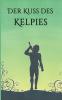 Der Kuss des Kelpies