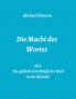 Die Macht des Wortes oder