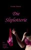 Die Sliplotterie