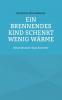 Ein brennendes Kind schenkt wenig Wärme
