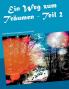 Ein Weg zum Träumen - Teil 2