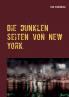 Die dunklen Seiten von New York