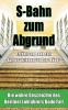 S-Bahn zum Abgrund