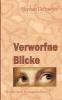 Verworfne Blicke