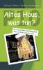 P 10 - Altes Haus was tun?