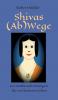 Shivas (Ab)Wege