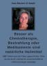Besser als Chemotherapie Bestrahlung oder Medikamente sind natürliche Heilmittel